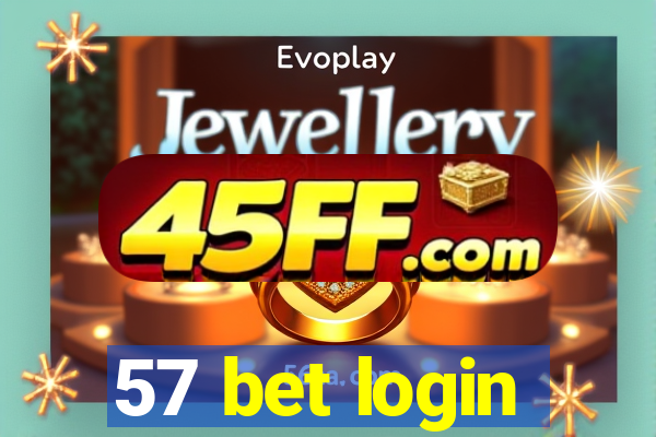 57 bet login